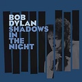 Sony Bob Dylan - Shadows In The Night
